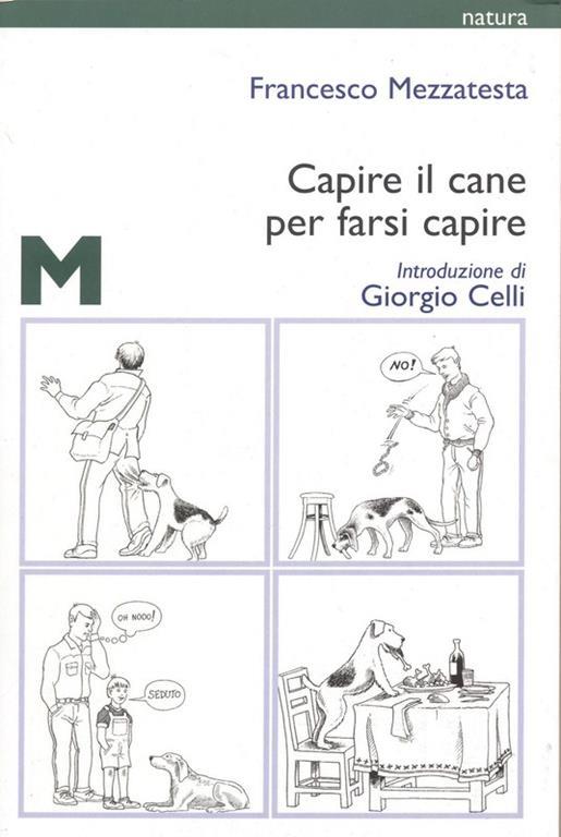 Capire il cane per farsi capire - Francesco Mezzatesta - copertina