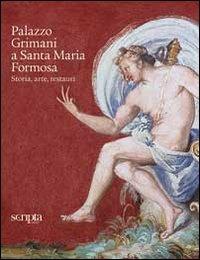 Palazzo Grimani a Santa Maria Formosa. Storia, arte, restauri - copertina