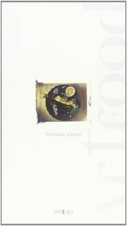 Artfood. Immagini e pensieri della cucina tradizionale veneta - Fernando Zanetti - copertina