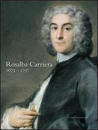 Rosalba Carriera (1673-1757). Atti del convegno internazionale di studi (26-28 aprile 2007) - copertina