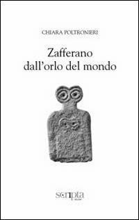 Zafferano dall'orlo del mondo - Chiara Poltronieri - copertina