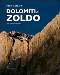 Dolomiti di Zoldo. Ediz. illustrata - Paolo Lazzarin - copertina