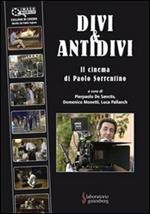 Divi & antidivi. Il cinema di Paolo Sorrentino