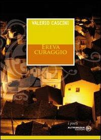 Ereva curaggio - Valerio Cascini - copertina