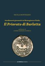 Il priorato di Barletta. Insediamenti giovanniti nel Mezzogiorno d'Italia