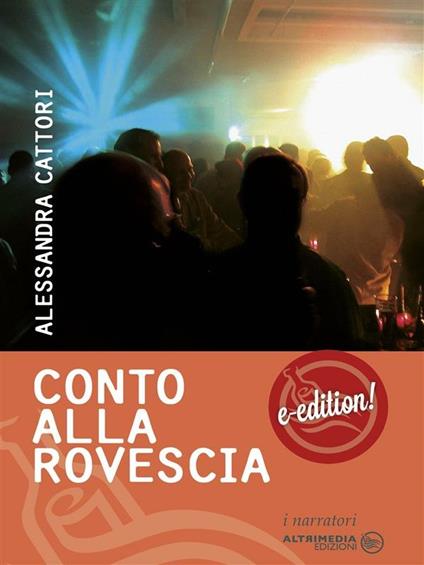 Conto alla rovescia - Alessandra Cattori - ebook