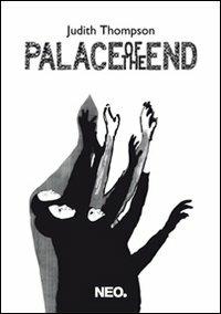 Palace of the end. Ediz. multilingue - Judith Thompson - copertina