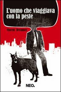 L' uomo che viaggiava con la peste - Vincent Devannes - copertina