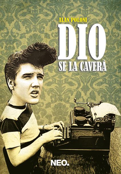 Dio se la caverà - Alan Poloni - ebook