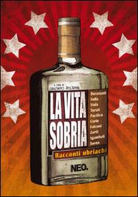 La vita sobria. Racconti ubriachi - copertina