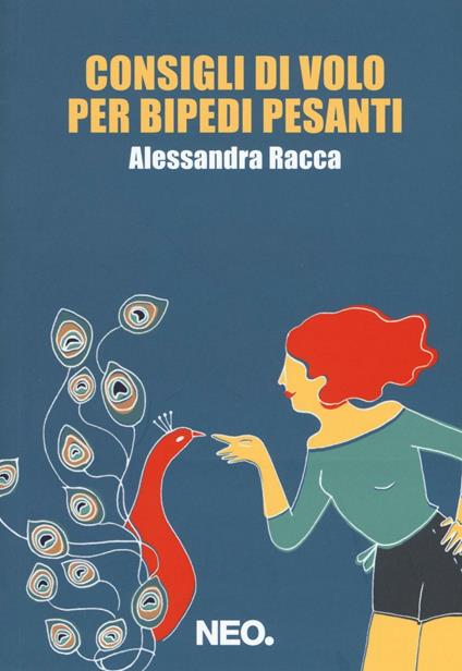 Consigli di volo per bipedi pesanti - Alessandra Racca - copertina