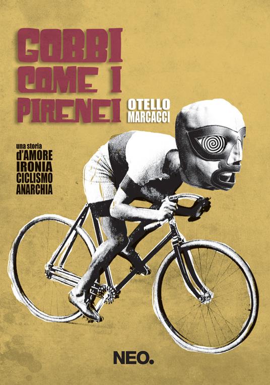 Gobbi come i Pirenei - Otello Marcacci - ebook