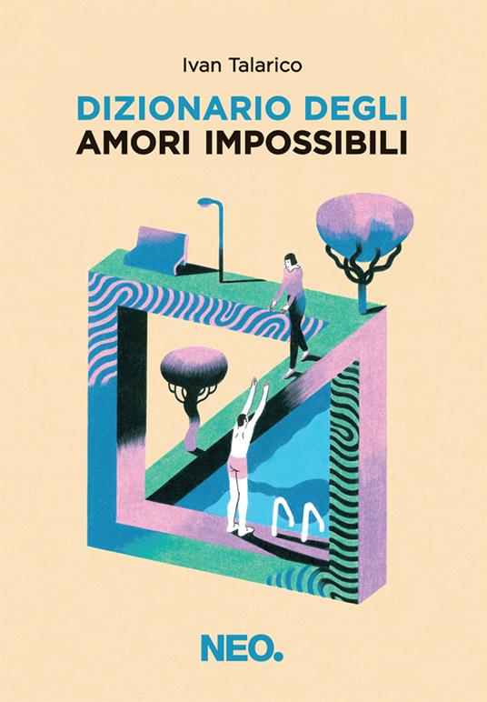 Dizionario degli amori impossibili - Ivan Talarico - copertina