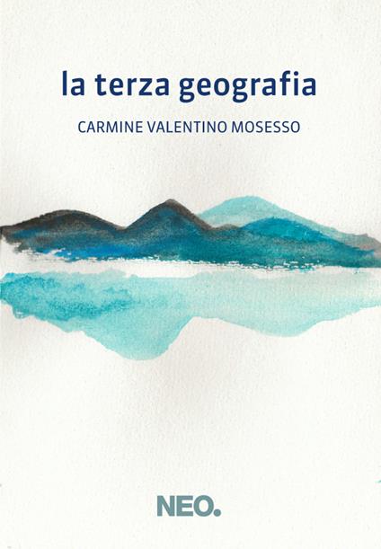 La terza geografia - Carmine Valentino Mosesso - copertina