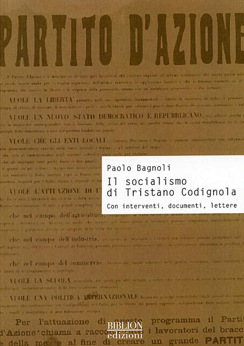 Il socialismo di Tristano Codignola. Con interventi, documenti, lettere - Paolo Bagnoli - copertina
