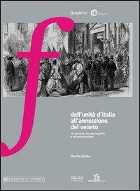 Dall'unità d'Italia all'annessione del Veneto. Un percorso tra storiografia e documentazione - Davide Bobba - copertina