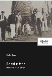 Sassi a mar. Memorie de un istrian - Giulio Cuzzi - copertina