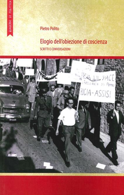 Elogio dell'obiezione di coscienza. Scritti e conversazioni - Piero Polito - copertina
