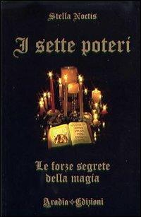 I sette poteri. Le forze segrete della magia - Stella Noctis - copertina