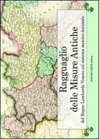 Ragguaglio delle antiche misure del Regno Lombardo Veneto col sistema metrico decimale - copertina