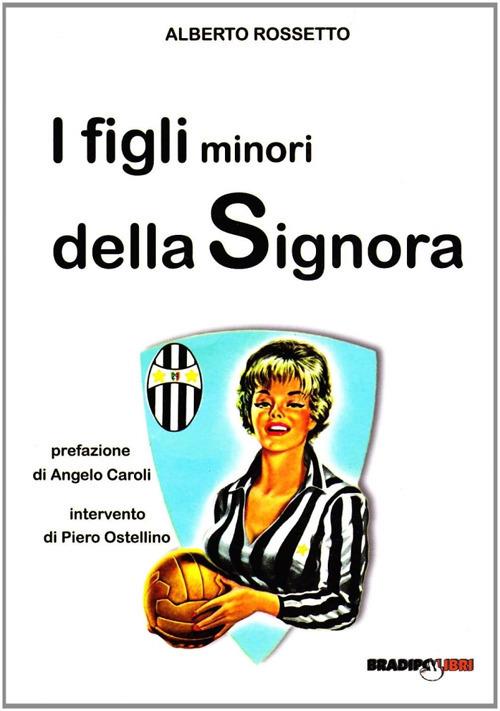 I figli minori della signora. Ediz. illustrata - Alberto Rossetto - copertina