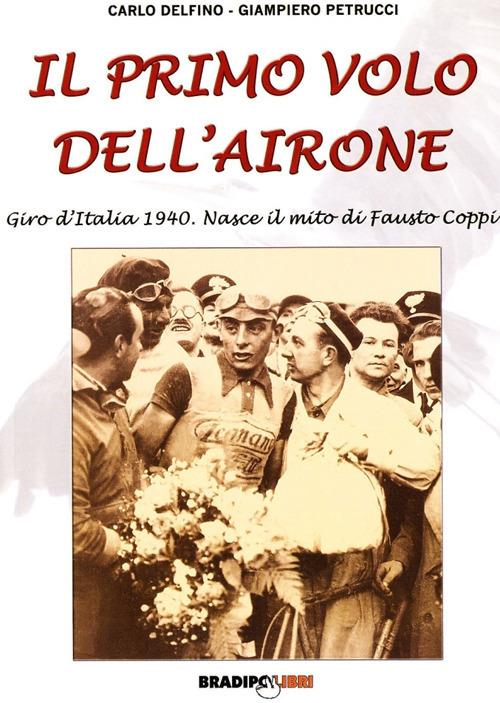 Il primo volo dell'airone. Giro d'Italia 1940 - Carlo Delfino,Giampiero Petrucci - 4