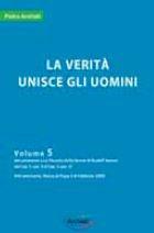 La verità unisce gli uomini. Seminario della filosofia della libertà. Vol. 5