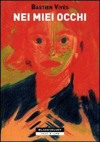 Nei miei occhi - Bastien Vivès - copertina