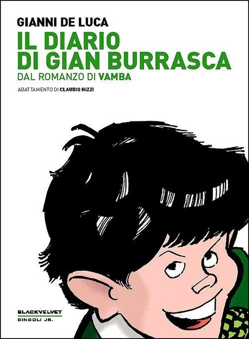 Il diario di Gian Burrasca. Dal romanzo di Vamba - Gianni De Luca,Claudio Nizzi - copertina