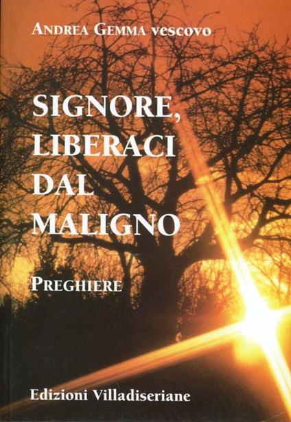 Signore, liberaci dal maligno. Preghiere - Andrea Gemma - copertina