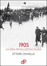 1905. La vera rivoluzione russa - Ettore Cinnella - copertina