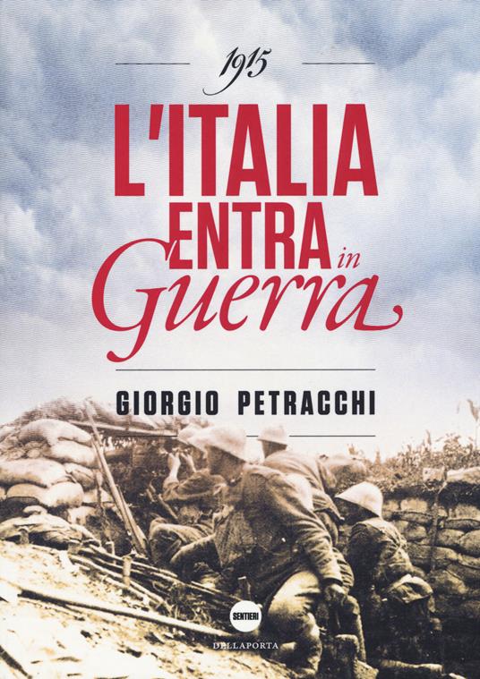 1915. L'Italia entra in guerra - Giorgio Petracchi - copertina