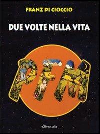 PFM. Due volte nella vita - Franz Di Cioccio - copertina