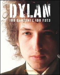 Dylan. 100 canzoni e 100 foto - copertina