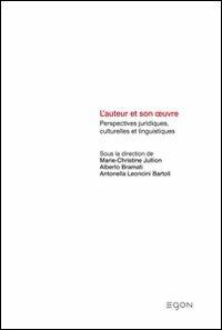 L' auteur et son oeuvre. Perspectives juridiques, culturelles et linguistiques - copertina