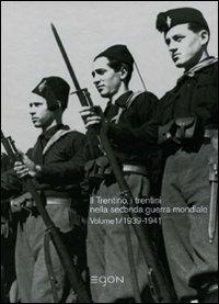 Il diradarsi dell'oscurità. Il Trentino, i trentini nella seconda guerra mondiale 1939-1945. Vol. 1: 1939-1941. - copertina