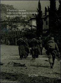 Il diradarsi dell'oscurità. Il Trentino, i trentini nella seconda guerra mondiale. Vol. 3: 1944-1945. - copertina