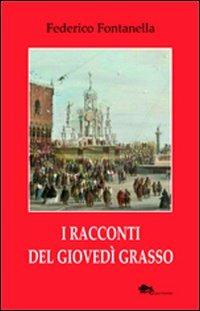 I racconti del giovedì grasso - Federico Fontanella - copertina