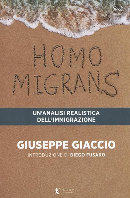 Homo migrans. Un’analisi realistica dell’immigrazione - Giuseppe Giaccio - copertina