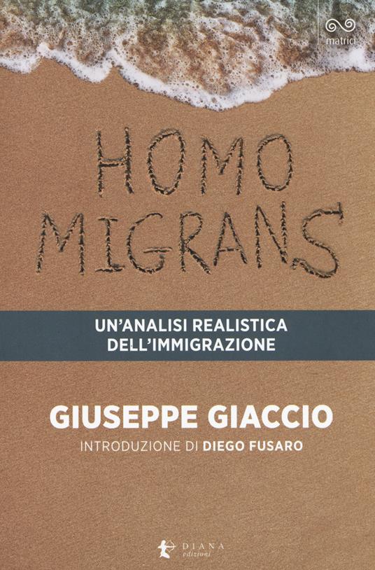 Homo migrans. Un’analisi realistica dell’immigrazione - Giuseppe Giaccio - copertina