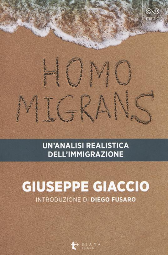 Homo migrans. Un’analisi realistica dell’immigrazione - Giuseppe Giaccio - copertina