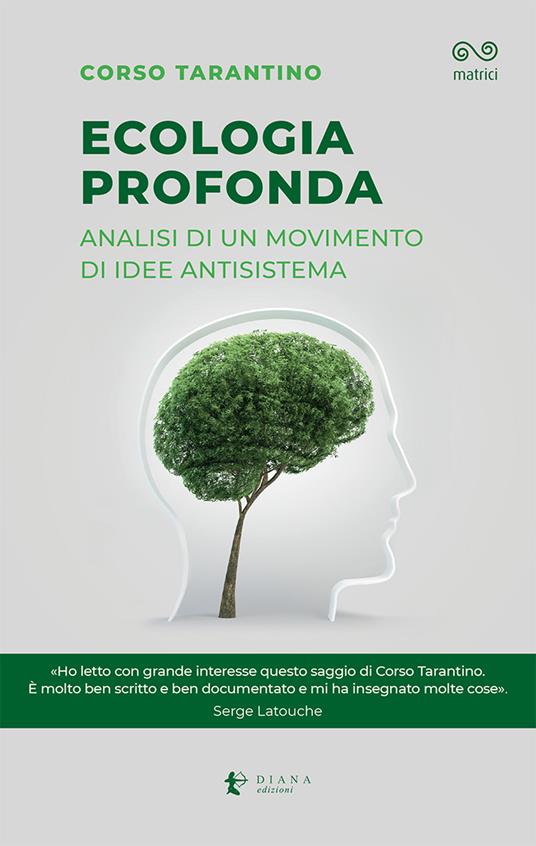 Ecologia profonda. Analisi di un movimento di idee antisistema - Corso Tarantino - copertina