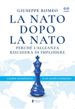 La NATO dopo la NATO. Perché l'Alleanza rischierà di implodere