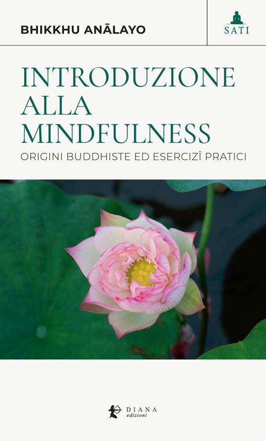 Introduzione alla mindfulness. Origini buddhiste ed esercizi pratici - Analayo,Antonio Costanzo,Bhikkhu Dhammamuninda - ebook