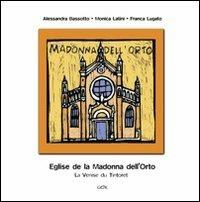 Egise de la Madonna dell'Orto. La Venice du Tintoret - Alessandra Bassotto,Monica Latini,Franca Lugato - copertina