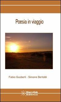 Poesia in viaggio - Fabio Gusberti,Simone Bertoldi - copertina