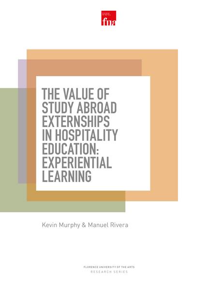 The value of study abroad externships in hospitality education: experiential learning - Kevin Murphy,Manuel Rivera - copertina