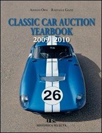 Classic car auction 2009-2010. Yearbook - Adolfo Orsi,Raffaele Gazzi - copertina