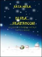 Le fila... Filastrocche. Gli gnomi di Babbo Natale tutto l'anno. Ediz. illustrata