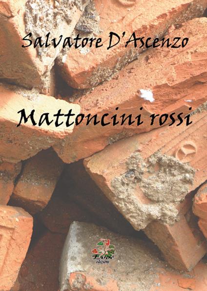 Mattoncini rossi - Salvatore D'Ascenzo - copertina